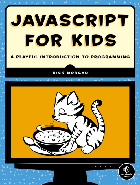 JavaScript for Kids - Nick Morgan