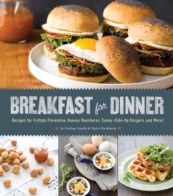 Breakfast for Dinner - Lindsay|hackbarth Landis