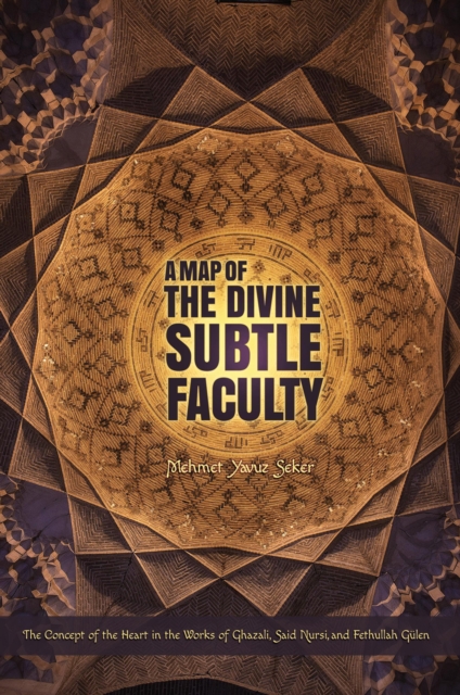 Map of the Divine Subtle Faculty - Mehmet Yavuz Seker