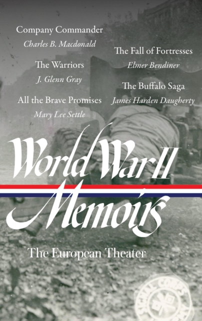 World War II Memoirs: The European Theater (LOA #385) - Elizabeth D.|b. Macdonald Samet