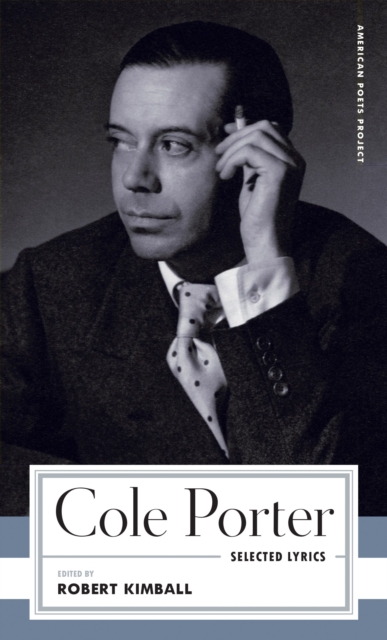 Cole Porter: Selected Lyrics - Cole|kimball Porter