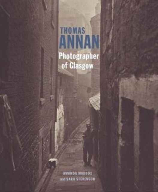 Thomas Annan - Photographer of Glasgow - Amanda|stevenson Maddox