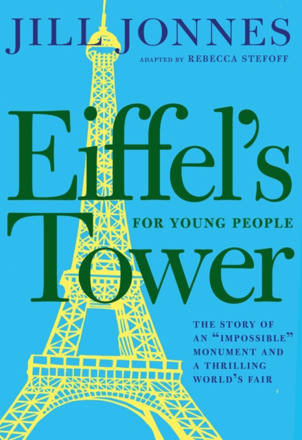 Eiffel's Tower for Young People - Jill|stefoff Jonnes