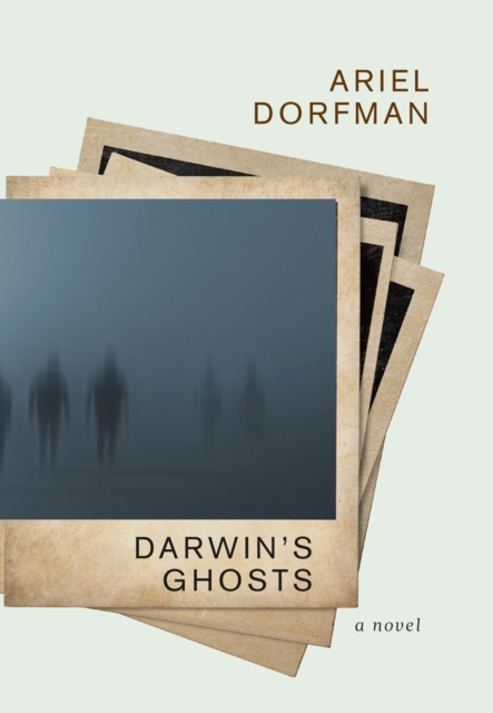 Darwin's Ghosts - Ariel Dorfman