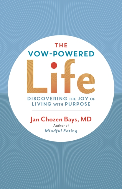 Vow-Powered Life - Jan Chozen Bays