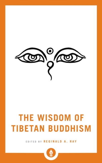 Wisdom of Tibetan Buddhism - Reginald A. Ray