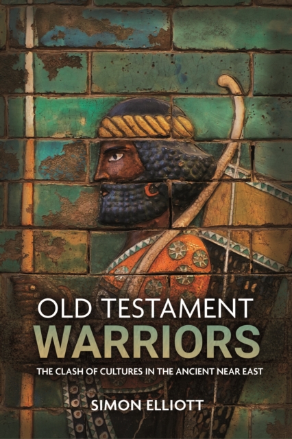 Old Testament Warriors - Simon Elliott