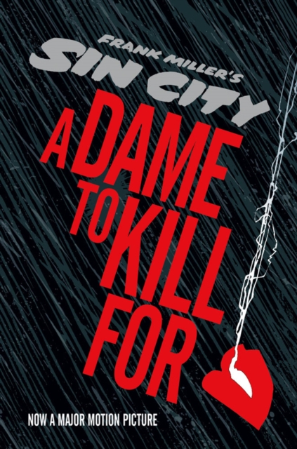 Sin City 2: A Dame to Kill For - Frank Miller