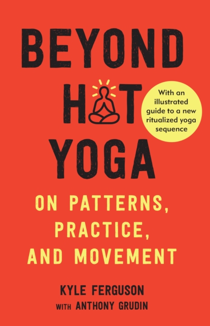 Beyond Hot Yoga - Kyle|grudin Ferguson