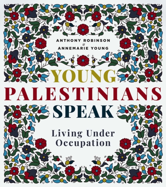 Young Palestinians Speak - Annemarie|robinson Young