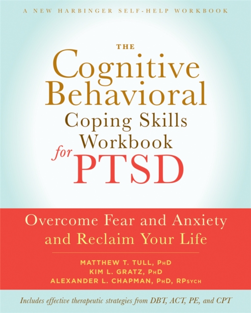 Cognitive Behavioral Coping Skills Workbook for PTSD - Alexander L.|tull Chapman