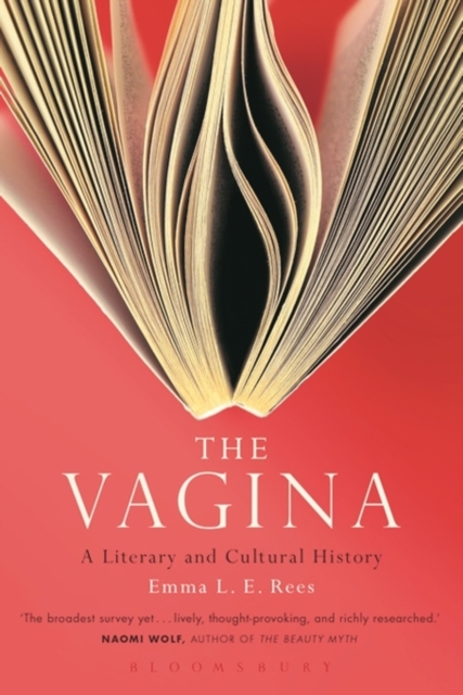 Vagina: A Literary and Cultural History - Senior Lecturer Emma L. E. Rees