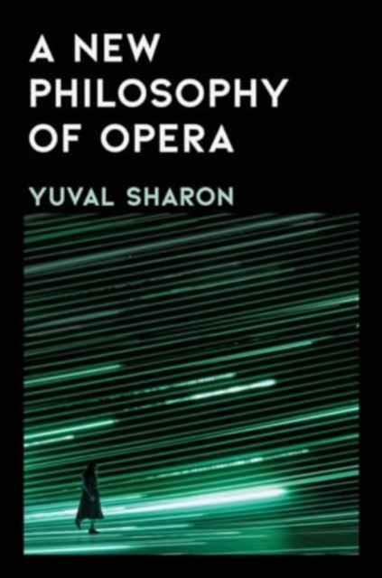 New Philosophy of Opera - Yuval Sharon