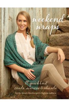Poza produsului Weekend Wraps - Cecily Glowik|labarre Macdonald