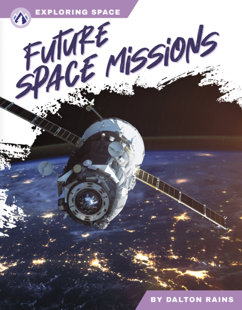 Future Space Missions - Dalton Rains