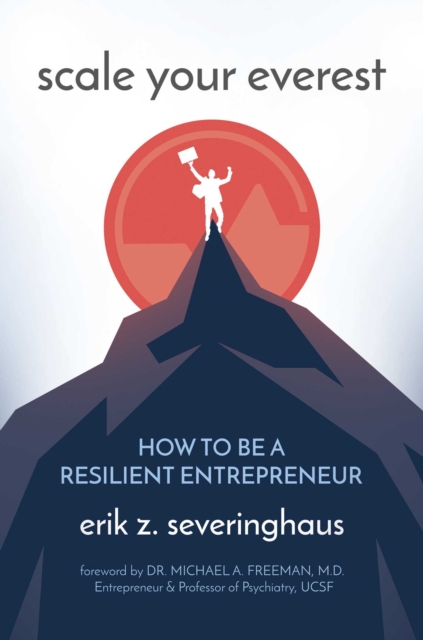 Scale Your Everest - Erik  Z. Severinghaus