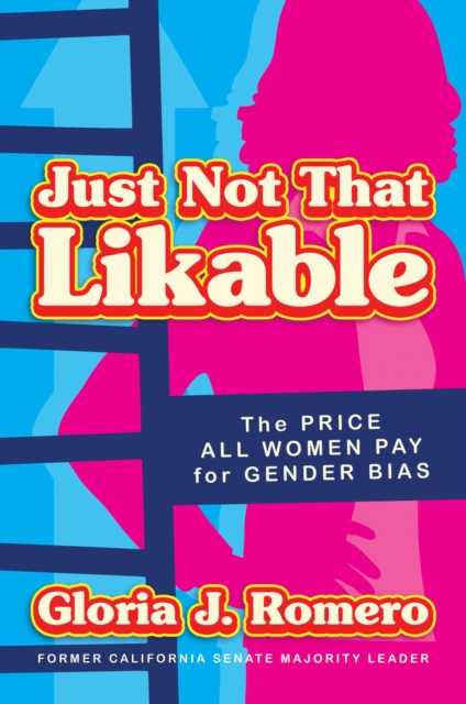 Just Not That Likable - Gloria J. Romero