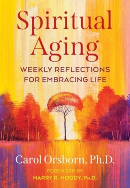Spiritual Aging - Carol Orsborn