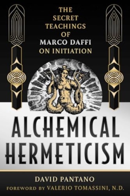 Alchemical Hermeticism - David Pantano
