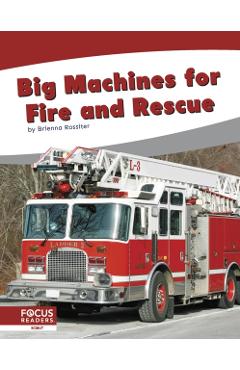 Coperta cărții 'Big Machines for Fire and Rescue - Brienna Rossiter'