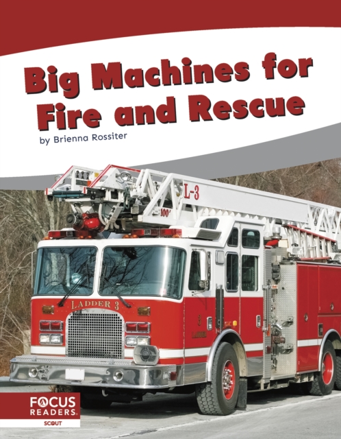 Coperta cărții 'Big Machines for Fire and Rescue - Brienna Rossiter'