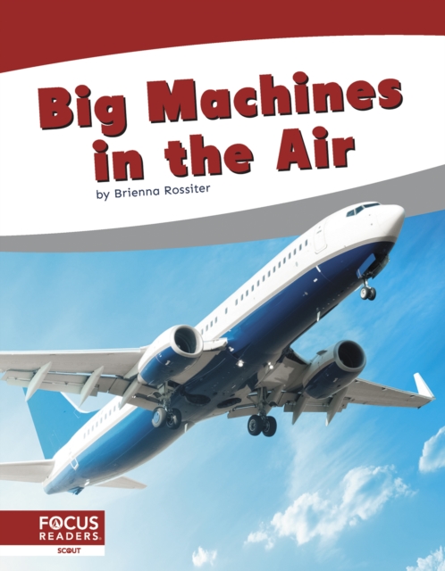 Big Machines in the Air - Brienna Rossiter