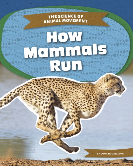 How Mammals Run - Emma Huddleston