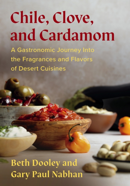Chile, Clove, and Cardamom - Beth|nabhan Dooley