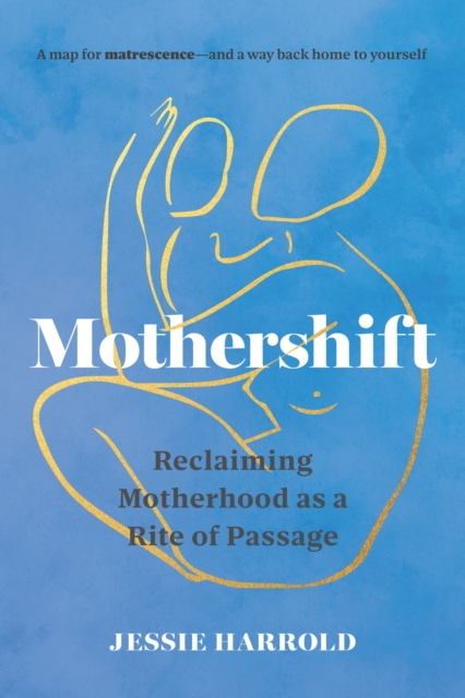 Mothershift - Jessie Harrold