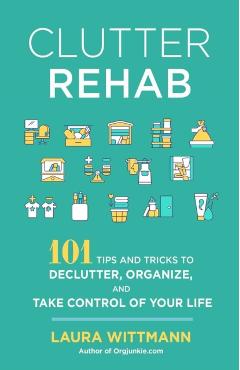 Coperta cărții 'Clutter Rehab - Laura Wittmann'