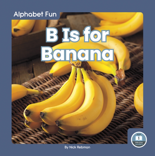 Coperta cărții 'B Is for Banana - Nick Rebman'