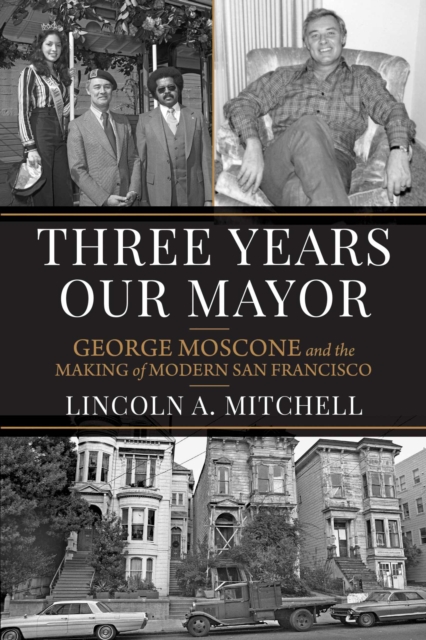 Three Years Our Mayor - Lincoln A Mitchell
