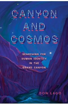 Canyon and Cosmos - Don Lago