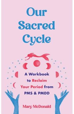 Poza produsului Our Sacred Cycle - Mary Mcdonald
