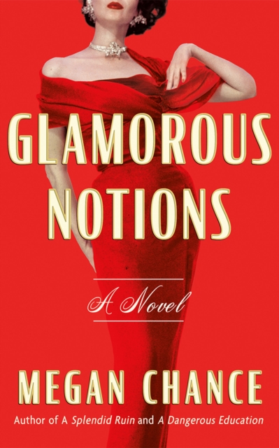 Glamorous Notions - Megan Chance