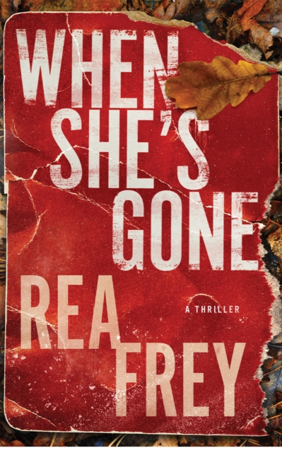 When She's Gone - Rea Frey