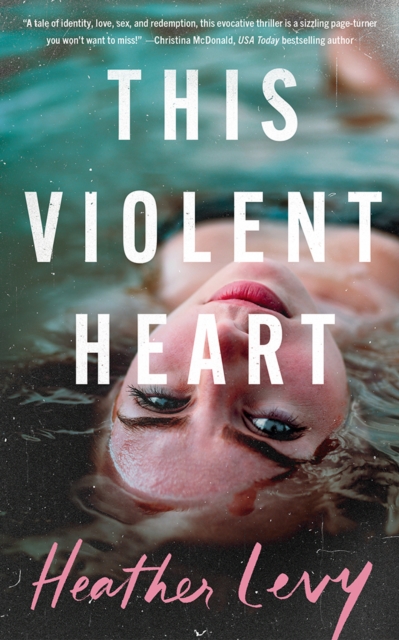 This Violent Heart - Heather Levy