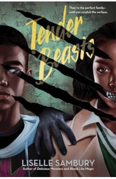 Tender Beasts - Liselle Sambury