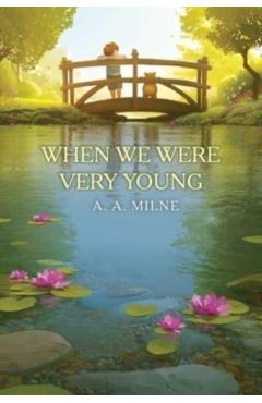 When We Were Very Young - A. A. Milne