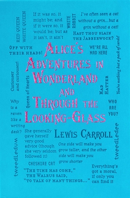 Alice's Adventures in Wonderland and Through the Looking-Glass - Lewis Carroll