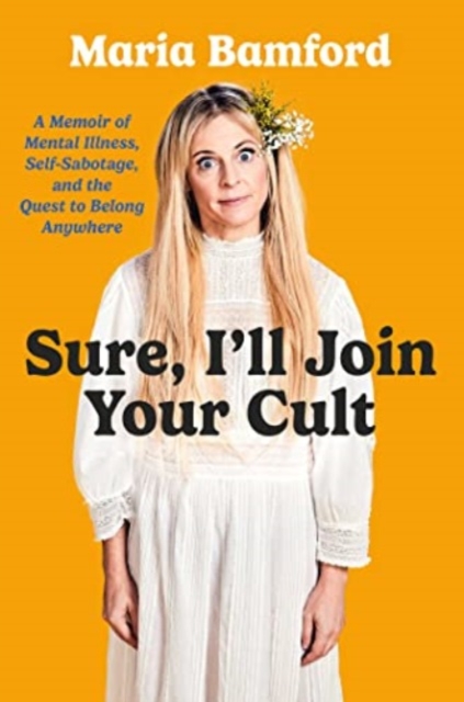 Sure, I'll Join Your Cult - Maria Bamford