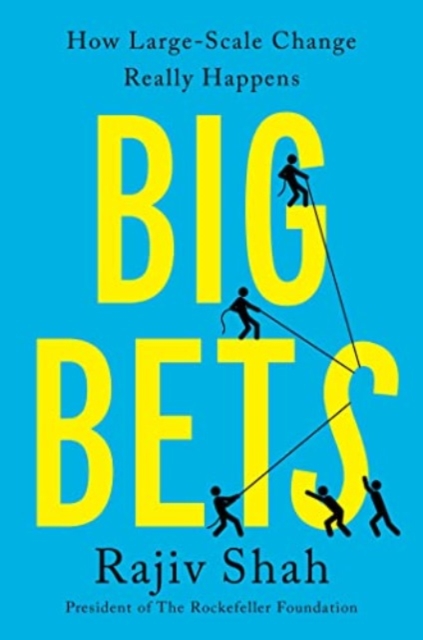 Big Bets - Rajiv Shah