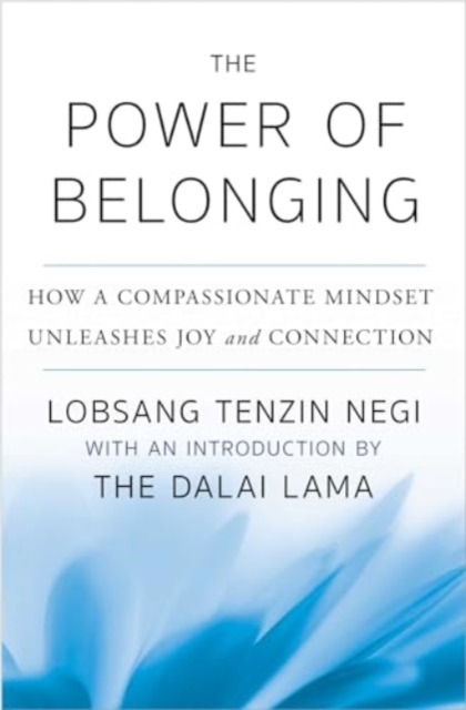 Coperta cărții 'Power of Belonging - Lobsang Tenzin Negi'