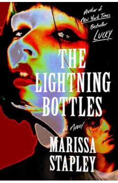 Coperta cărții 'Lightning Bottles - Marissa Stapley'