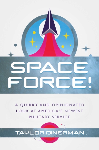 Space Force! - Taylor Dinerman