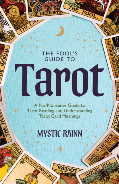 Fool's Guide to Tarot - Mystic Rainn
