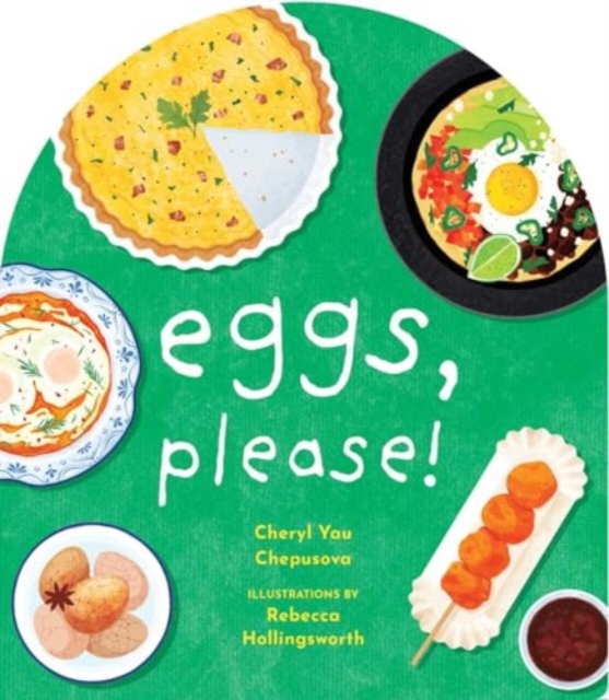 Eggs, Please! - Cheryl Yau Chepusova