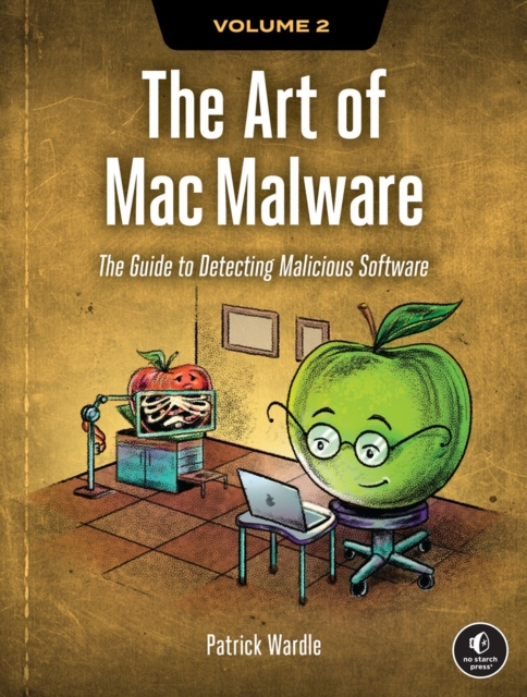 Art of Mac Malware, Volume 2 - Patrick Wardle