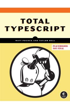 Coperta cărții 'Total Typescript - Matt|bell Pocock'