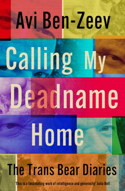 Calling My Deadname Home - Avi Ben-zeev